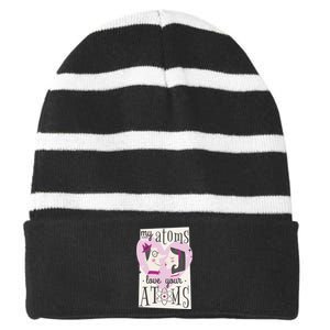 My Atoms Love Your Atoms Science Couple Striped Beanie with Solid Band