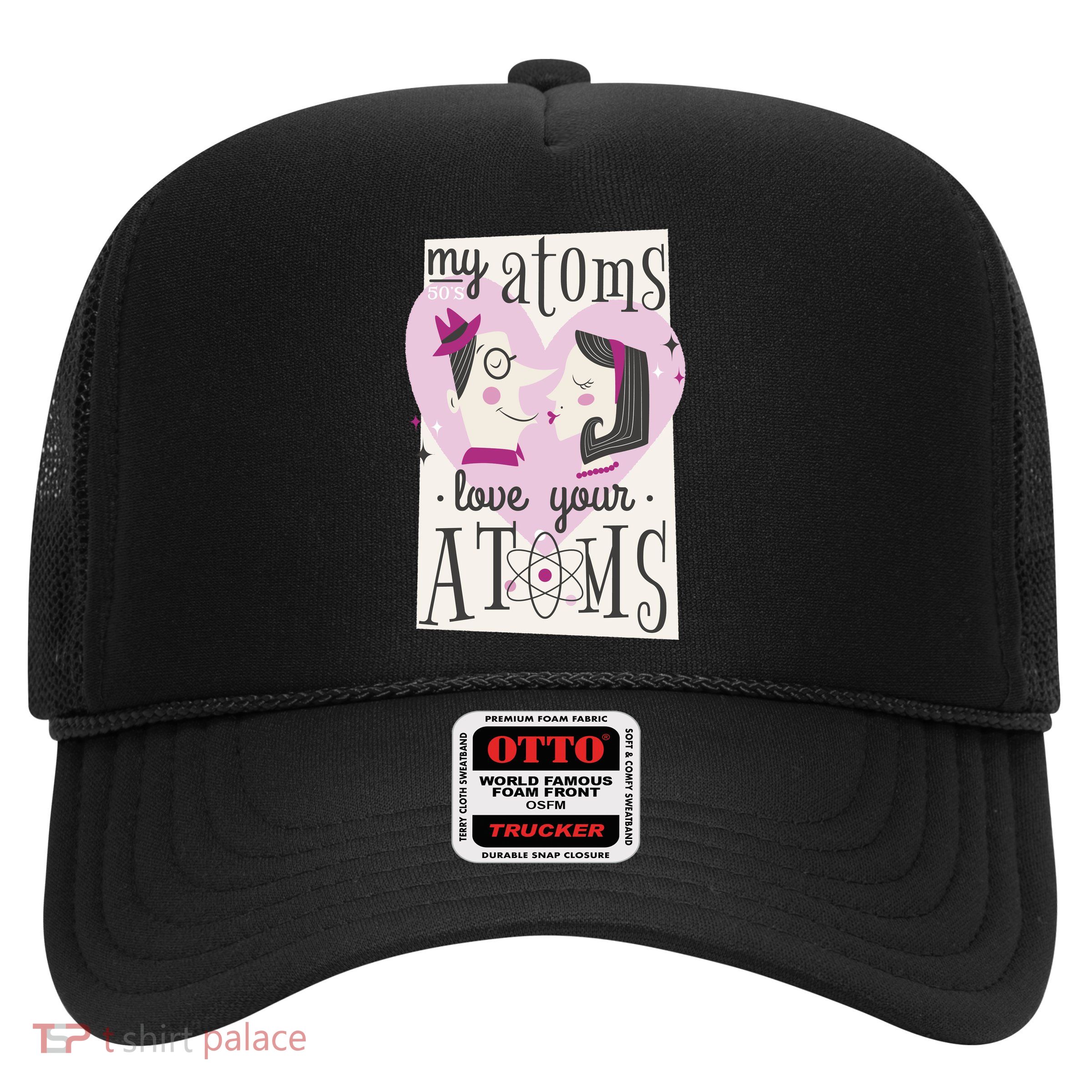 My Atoms Love Your Atoms Science Couple Trucker Hat