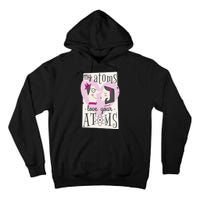 My Atoms Love Your Atoms Science Couple Tall Hoodie