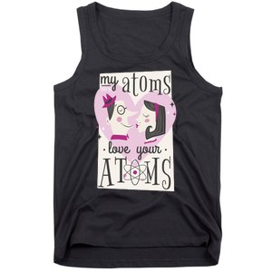 My Atoms Love Your Atoms Science Couple Tank Top