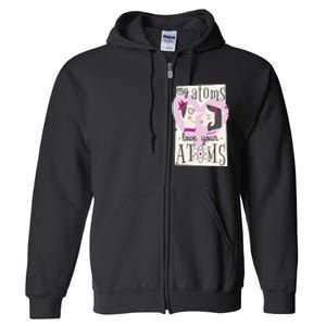 My Atoms Love Your Atoms Science Couple Full Zip Hoodie