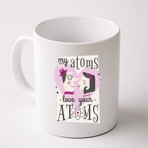 My Atoms Love Your Atoms Science Couple Coffee Mug