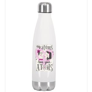 My Atoms Love Your Atoms Science Couple Stainless Steel Insulated Water Bottle