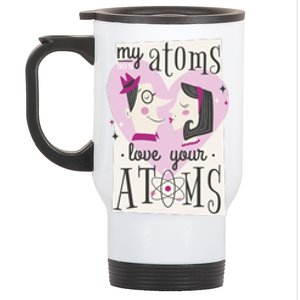 My Atoms Love Your Atoms Science Couple Stainless Steel Travel Mug