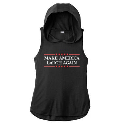 Make America Laugh Again Ladies PosiCharge Tri-Blend Wicking Draft Hoodie Tank