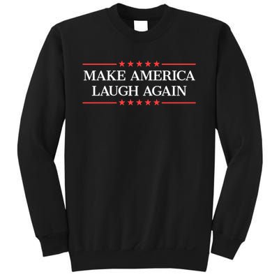 Make America Laugh Again Sweatshirt