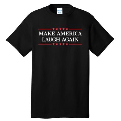 Make America Laugh Again Tall T-Shirt