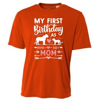 Mom And Lioness And Cub My First Birthday As A Mom Gift Cooling Performance Crew T-Shirt