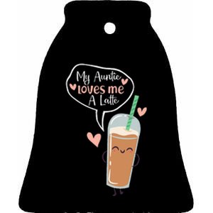 My Auntie Loves Me A Latte Funny Aunt Coffee Lover Ceramic Bell Ornament