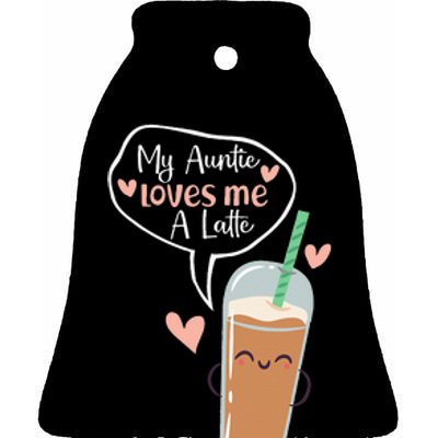 My Auntie Loves Me A Latte Funny Aunt Coffee Lover Ceramic Bell Ornament