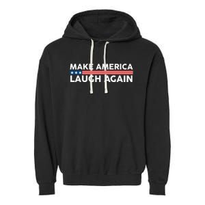 Make America Laugh Again American Flag Election 2024 Garment-Dyed Fleece Hoodie