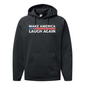 Make America Laugh Again American Flag Election 2024 Performance Fleece Hoodie