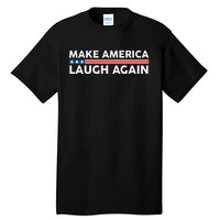 Make America Laugh Again American Flag Election 2024 Tall T-Shirt