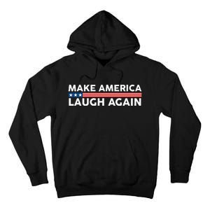 Make America Laugh Again American Flag Election 2024 Tall Hoodie