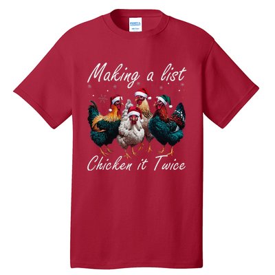 Making A List Chicken It Twice Funny Chicken Santa Hat Xmas Tall T-Shirt