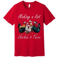 Making A List Chicken It Twice Funny Chicken Santa Hat Xmas Premium T-Shirt