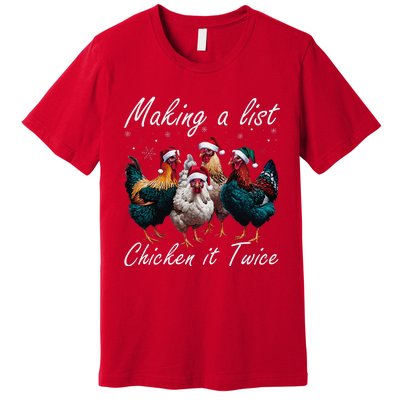 Making A List Chicken It Twice Funny Chicken Santa Hat Xmas Premium T-Shirt