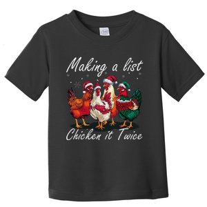 Making A List Chicken It Twice Funny Chicken Santa Hat Xmas Toddler T-Shirt