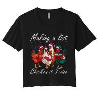 Making A List Chicken It Twice Funny Chicken Santa Hat Xmas Women's Crop Top Tee