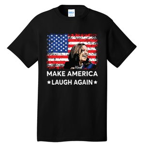 Make America Laugh Again Vote 2024 President Kamalaharris Tall T-Shirt