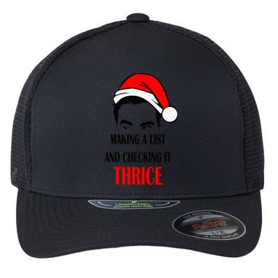 Making A List And Checking It Thrice Funny Gift Flexfit Unipanel Trucker Cap