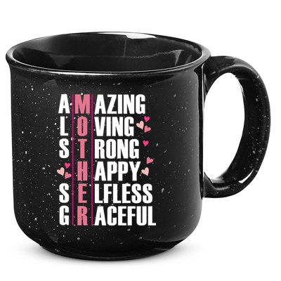 Mother Amazing Loving Strong Happy Selfless Graceful 15oz Campfire Ceramic Mug