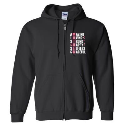 Mother Amazing Loving Strong Happy Selfless Graceful Full Zip Hoodie