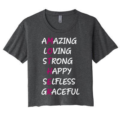 Mother Amazing Loving Strong Happy Selfless Graceful Mom Gift Women's Crop Top Tee