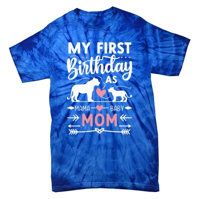 Mom And Lioness And Cub My First Birthday As A Mom Gift Tie-Dye T-Shirt