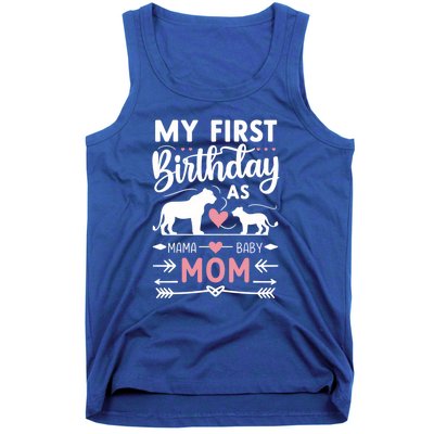 Mom And Lioness And Cub My First Birthday As A Mom Gift Tank Top