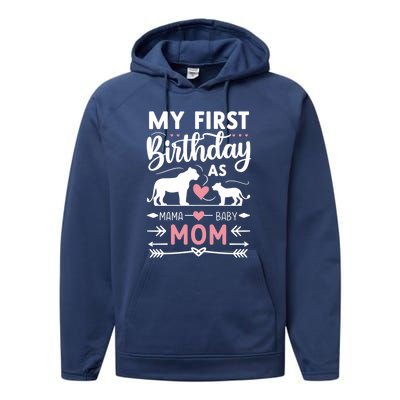 Mom And Lioness And Cub My First Birthday As A Mom Gift Performance Fleece Hoodie