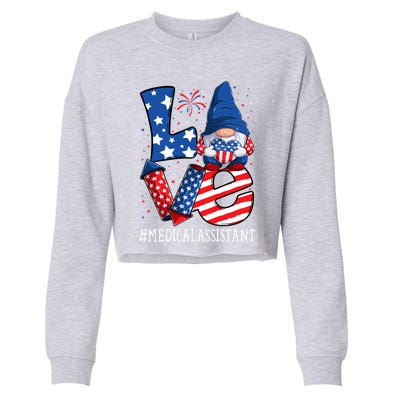 Medical Assistant Love 4th Of July Gnome Usa Patriotic Gift Cropped Pullover Crew