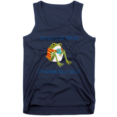 Meme Animal Lover Quote You Guys Go Ahead Funny Frog Drink Tank Top