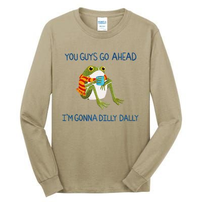 Meme Animal Lover Quote You Guys Go Ahead Funny Frog Drink Tall Long Sleeve T-Shirt