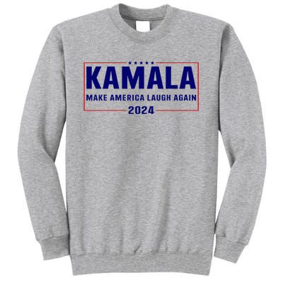 Make America Laugh Again American Flag Kamala 2024 Tall Sweatshirt