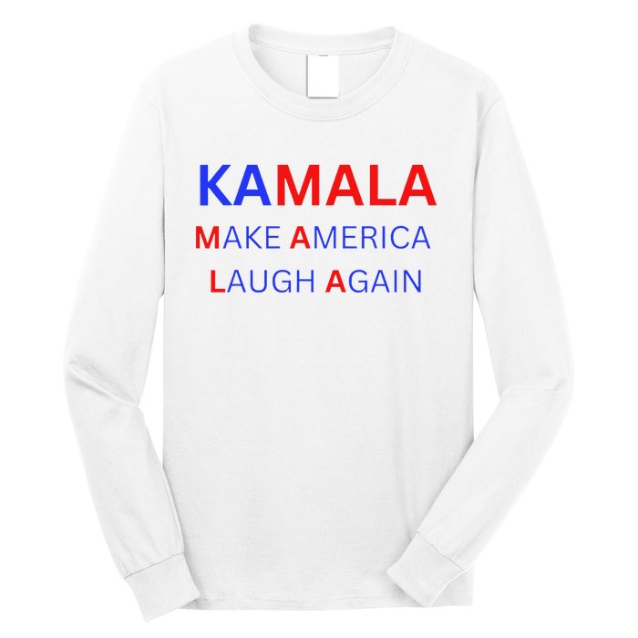 Make America Laugh Again Kamala Harris 2024 Long Sleeve Shirt