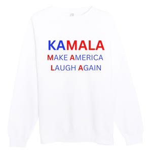 Make America Laugh Again Kamala Harris 2024 Premium Crewneck Sweatshirt