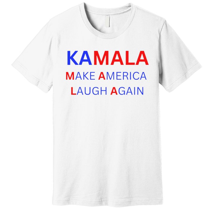 Make America Laugh Again Kamala Harris 2024 Premium T-Shirt