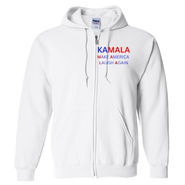 Make America Laugh Again Kamala Harris 2024 Full Zip Hoodie