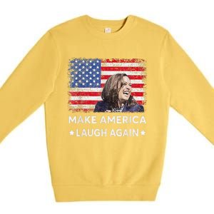 Make America Laugh Again Vote 2024 President Kamala Harris Premium Crewneck Sweatshirt