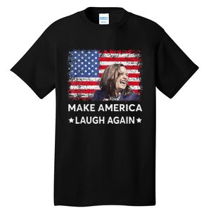 Make America Laugh Again Vote 2024 President Kamala Harris Tall T-Shirt