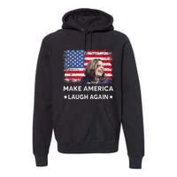 Make America Laugh Again Vote 2024 President Kamala Harris Premium Hoodie