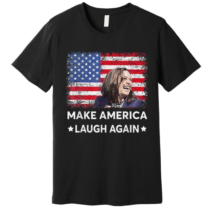 Make America Laugh Again Vote 2024 President Kamala Harris Premium T-Shirt