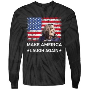 Make America Laugh Again Vote 2024 President Kamala Harris Tie-Dye Long Sleeve Shirt