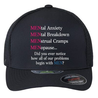 Mental Anxiety Mental Breakdown Menstrual Cramps Menopause Flexfit Unipanel Trucker Cap