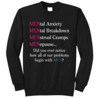 Mental Anxiety Mental Breakdown Menstrual Cramps Menopause Sweatshirt