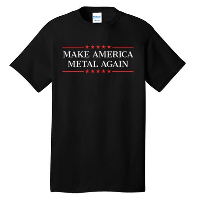 Make America Metal Again Tall T-Shirt