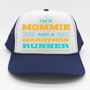 Mommie And Marathon Runner Funny Running Humor Sprinting Mom Gift Trucker Hat