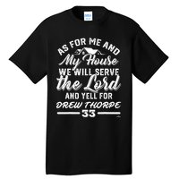 Me And My House Yells For Drew Thorpe Chicago Baseball Tall T-Shirt