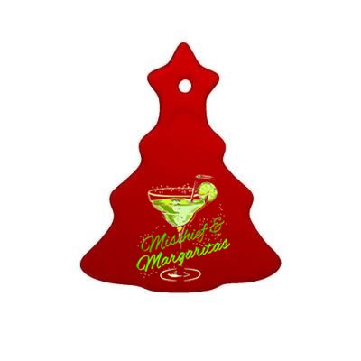 Mischief And Margaritas For Sophisticated Party Ladies Funny Gift Ceramic Tree Ornament